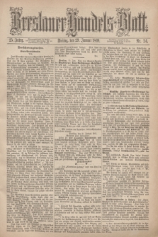 Breslauer Handels-Blatt. Jg.25, Nr. 24 (29 Januar 1869)