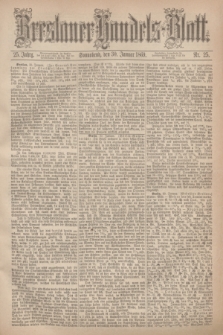 Breslauer Handels-Blatt. Jg.25, Nr. 25 (30 Januar 1869)