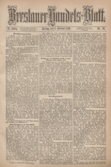 Breslauer Handels-Blatt. Jg.25, Nr. 30 (5 Februar 1869)