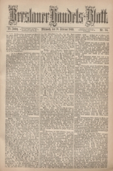 Breslauer Handels-Blatt. Jg.25, Nr. 34 (10 Februar 1869)