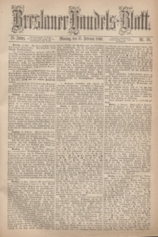 Breslauer Handels-Blatt. Jg.25, Nr. 38 (15 Februar 1869)