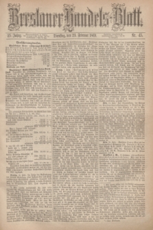 Breslauer Handels-Blatt. Jg.25, Nr. 45 (23 Februar 1869) + dod.