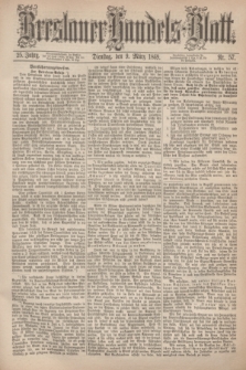 Breslauer Handels-Blatt. Jg.25, Nr. 57 (9 März 1869)