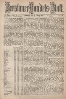Breslauer Handels-Blatt. Jg.25, Nr. 58 (10 März 1869)