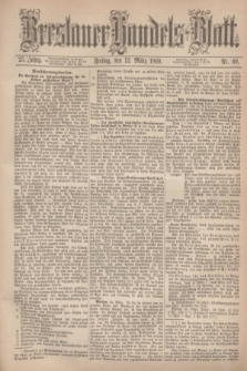 Breslauer Handels-Blatt. Jg.25, Nr. 60 (12 März 1869)