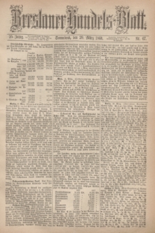 Breslauer Handels-Blatt. Jg.25, Nr. 67 (20 März 1869)