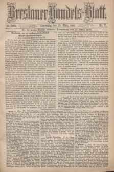Breslauer Handels-Blatt. Jg.25, Nr. 71 (25 März 1869)