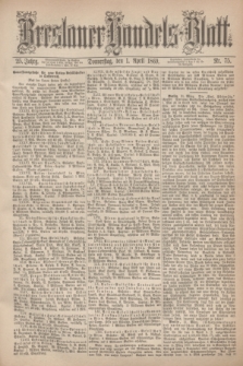 Breslauer Handels-Blatt. Jg.25, Nr. 75 (1 April 1869)