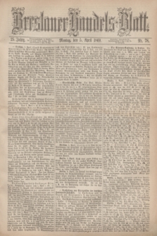 Breslauer Handels-Blatt. Jg.25, Nr. 78 (5 April 1869)