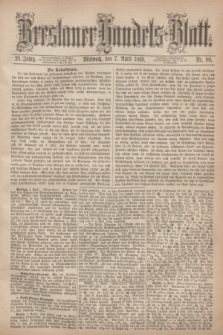 Breslauer Handels-Blatt. Jg.25, Nr. 80 (7 April 1869)