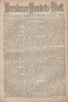 Breslauer Handels-Blatt. Jg.25, Nr. 83 (10 April 1869)