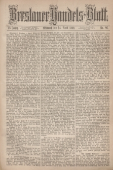 Breslauer Handels-Blatt. Jg.25, Nr. 86 (14 April 1869)