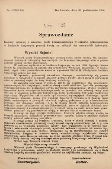 [Kadencja VIII, sesja II, al. 523] Alegata do Sprawozdań Stenograficznych z Drugiej Sesyi Ósmego Peryodu Sejmu Krajowego Królestwa Galicyi i Lodomeryi z Wielkiem Księstwem Krakowskiem z roku 1905. Alegat 523