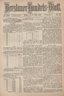 Breslauer Handels-Blatt. Jg.25, Nr. 88 (16 April 1869) + dod.