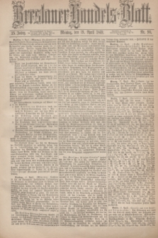 Breslauer Handels-Blatt. Jg.25, Nr. 90 (19 April 1869)