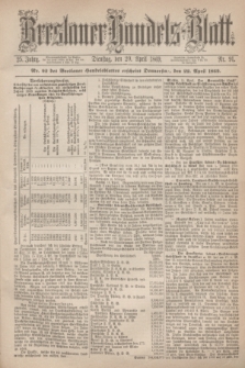 Breslauer Handels-Blatt. Jg.25, Nr. 91 (20 April 1869) + dod.