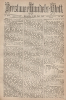 Breslauer Handels-Blatt. Jg.25, Nr. 94 (24 April 1869)