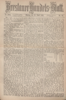 Breslauer Handels-Blatt. Jg.25, Nr. 95 (26 April 1869)