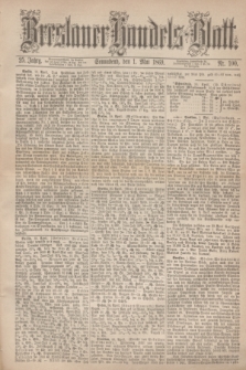 Breslauer Handels-Blatt. Jg.25, Nr. 100 (1 Mai 1869)