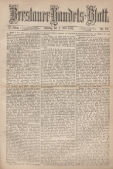 Breslauer Handels-Blatt. Jg.25, Nr. 101 (3 Mai 1869)