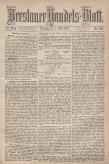 Breslauer Handels-Blatt. Jg.25, Nr. 102 (4 Mai 1869) + dod.