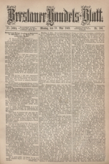 Breslauer Handels-Blatt. Jg.25, Nr. 106 (10 Mai 1869)