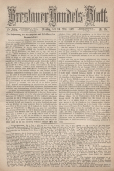 Breslauer Handels-Blatt. Jg.25, Nr. 117 (24 Mai 1869)