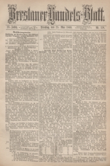 Breslauer Handels-Blatt. Jg.25, Nr. 118 (25 Mai 1869) + dod.