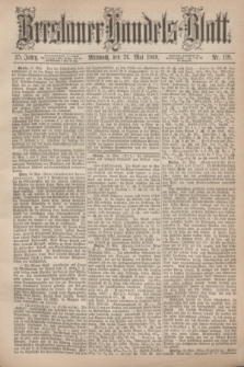 Breslauer Handels-Blatt. Jg.25, Nr. 119 (26 Mai 1869)