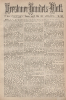 Breslauer Handels-Blatt. Jg.25, Nr. 123 (31 Mai 1869)