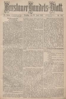 Breslauer Handels-Blatt. Jg.25, Nr. 136 (15 Juni 1869) + dod.