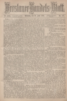 Breslauer Handels-Blatt. Jg.25, Nr. 137 (16 Juni 1869)