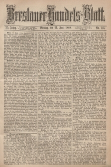 Breslauer Handels-Blatt. Jg.25, Nr. 141 (21 Juni 1869)