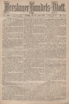 Breslauer Handels-Blatt. Jg.25, Nr. 142 (22 Juni 1869) + dod.