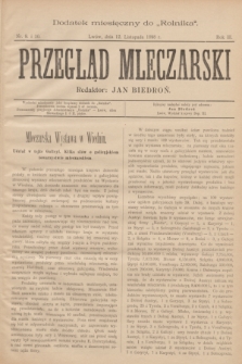 Przegląd Mleczarski : dodatek miesięczny do „Rolnika”. R.3, nr 9/10 (12 listopada 1898)