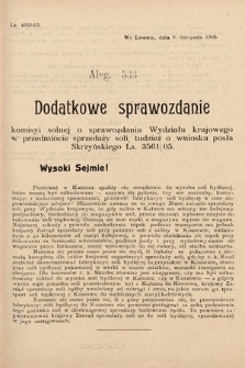 [Kadencja VIII, sesja II, al. 533] Alegata do Sprawozdań Stenograficznych z Drugiej Sesyi Ósmego Peryodu Sejmu Krajowego Królestwa Galicyi i Lodomeryi z Wielkiem Księstwem Krakowskiem z roku 1905. Alegat 533