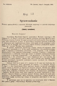 [Kadencja VIII, sesja II, al. 551] Alegata do Sprawozdań Stenograficznych z Drugiej Sesyi Ósmego Peryodu Sejmu Krajowego Królestwa Galicyi i Lodomeryi z Wielkiem Księstwem Krakowskiem z roku 1905. Alegat 551