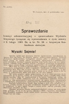 [Kadencja VIII, sesja II, al. 552] Alegata do Sprawozdań Stenograficznych z Drugiej Sesyi Ósmego Peryodu Sejmu Krajowego Królestwa Galicyi i Lodomeryi z Wielkiem Księstwem Krakowskiem z roku 1905. Alegat 552