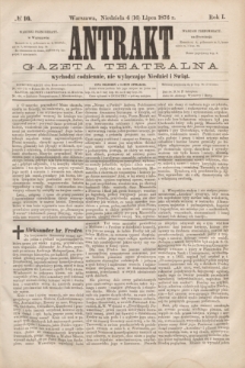 Antrakt : gazeta teatralna : wychodzi codziennie, nie wyłączając niedziel i świąt. R.1, № 16 (16 lipca 1876)