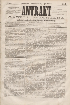 Antrakt : gazeta teatralna : wychodzi codziennie, nie wyłączając niedziel i świąt. R.1, № 27 (27 lipca 1876)