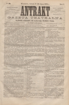 Antrakt : gazeta teatralna : wychodzi codziennie, nie wyłączając niedziel i świąt. R.1, № 29 (29 lipca 1876)