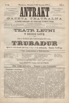 Antrakt : gazeta teatralna : wychodzi codziennie, nie wyłączając niedziel i świąt. R.1, № 51 (20 sierpnia 1876)