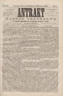 Antrakt : gazeta teatralna : wychodzi codziennie, nie wyłączając niedziel i świąt. R.1, № 74 (12 września 1876)