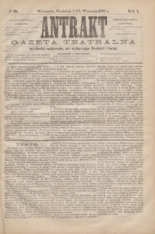 Antrakt : gazeta teatralna : wychodzi codziennie, nie wyłączając niedziel i świąt. R.1, № 79 (17 września 1876)