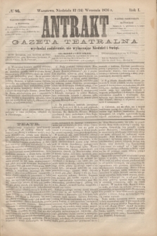 Antrakt : gazeta teatralna : wychodzi codziennie, nie wyłączając niedziel i świąt. R.1, № 86 (24 września 1876)