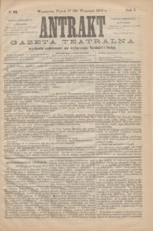 Antrakt : gazeta teatralna : wychodzi codziennie, nie wyłączając niedziel i świąt. R.1, № 91 (29 września 1876)