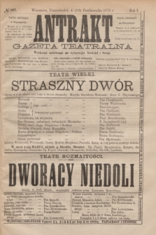 Antrakt : gazeta teatralna : wychodzi codziennie, nie wyłączając niedziel i świąt. R.1, № 107 (16 października 1876)
