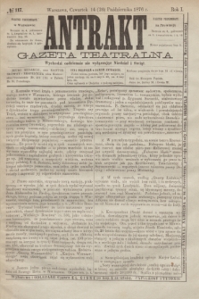 Antrakt : gazeta teatralna : wychodzi codziennie, nie wyłączając niedziel i świąt. R.1, № 117 (26 października 1876)