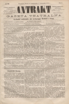 Antrakt : gazeta teatralna : wychodzi codziennie, nie wyłączając niedziel i świąt. R.1, № 123 (1 listopada 1876)