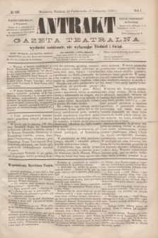 Antrakt : gazeta teatralna : wychodzi codziennie, nie wyłączając niedziel i świąt. R.1, № 127 (5 listopada 1876)